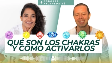 Sabes qué son los Chakras para qué sirven y cómo activarlos Podcast